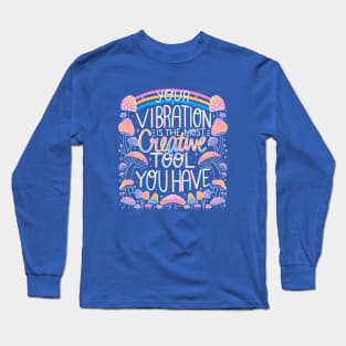 Your vibration Long Sleeve T-Shirt